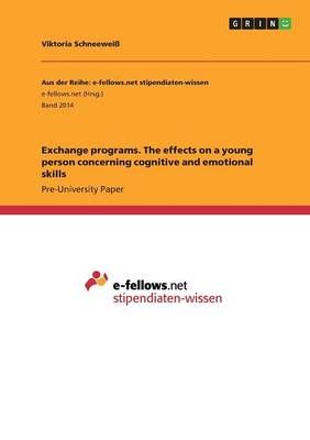 Exchange Programs. The Effects on a Young Person Concerning Cognitive and Emotional Skills