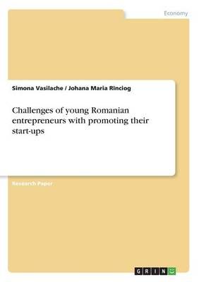 Challenges of Young Romanian Entrepreneurs With Promoting Their Start-Ups