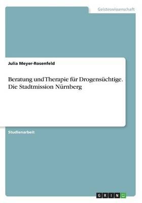 Beratung und Therapie für Drogensüchtige. Die Stadtmission Nürnberg
