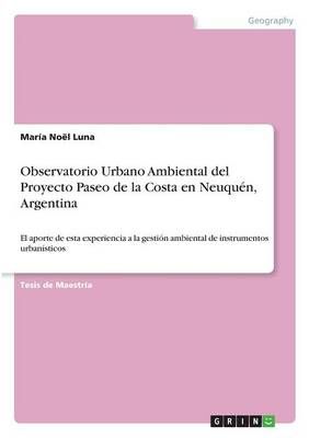 Observatorio Urbano Ambiental del Proyecto Paseo de la Costa en Neuquen, Argentina