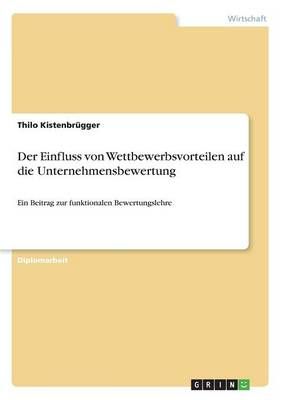 Der Einfluss Von Wettbewerbsvorteilen Auf Die Unternehmensbewertung