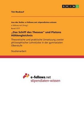 "Das Schiff des Theseus und Platons Hoehlengleichnis By Tim Reukauf