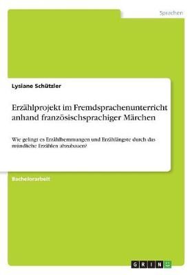 Erzählprojekt Im Fremdsprachenunterricht Anhand Französischsprachiger Märchen
