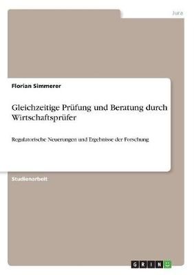 Gleichzeitige Prufung und Beratung durch Wirtschaftsprufer (Paperback)