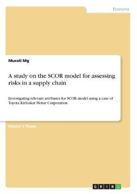 A Study on the SCOR Model for Assessing Risks in a Supply Chain