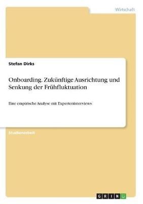 Onboarding. Zukünftige Ausrichtung Und Senkung Der Frühfluktuation