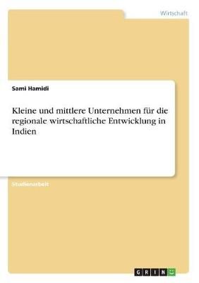 Kleine Und Mittlere Unternehmen Für Die Regionale Wirtschaftliche Entwicklung in Indien