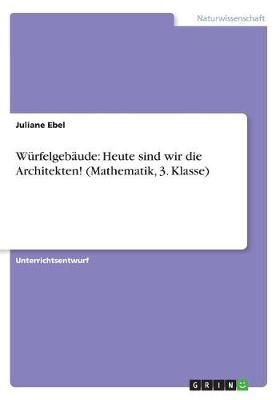 Würfelgebäude By Juliane Ebel 9783668462588 (Paperback)
