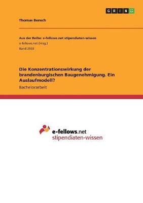 Die Konzentrationswirkung Der Brandenburgischen Baugenehmigung. Ein Auslaufmodell?