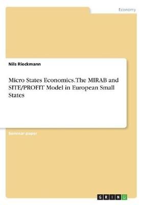 Micro States Economics. The MIRAB and SITE/PROFIT Model in European Small States