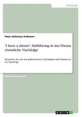 "I Have a Dream". Einführung in Das Thema Christliche Nachfolge