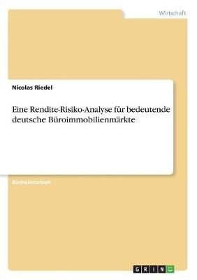 Eine Rendite-Risiko-Analyse Für Bedeutende Deutsche Büroimmobilienmärkte