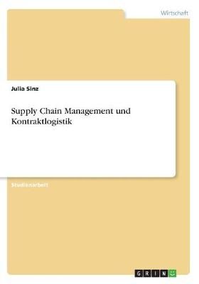 Supply Chain Management und Kontraktlogistik By Sinz 9783668580619