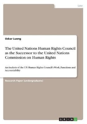United Nations Human Rights Council as the Successor to the United Nations Commission on Human Rights