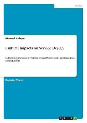 Cultural Impacts on Service Design By Kniepe 9783668693012 (Paperback)