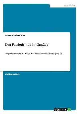 Den Patriotismus im Gepäck By Steinmeier 9783668695122 (Paperback)