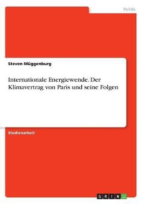 Internationale Energiewende. Der Klimavertrag von Paris und seine Folgen