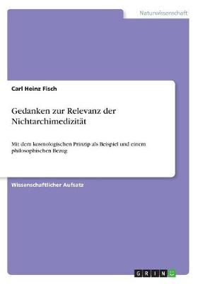 Gedanken zur Relevanz der Nichtarchimedizit?t By Fisch 9783668718173