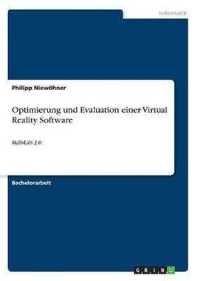 Optimierung und Evaluation einer Virtual Reality Software (Paperback)