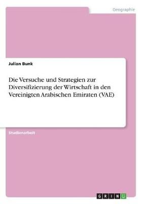 Versuche und Strategien zur Diversifizierung der Wirtschaft in den Vereinigten Arabischen Emiraten (VAE)