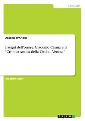 I segni dell'onore. Giacomo Cenna e la Cronica Antica della Citta di Venosa