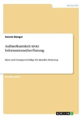 Aufmerksamkeit Trotz Informationsüberflutung By Dennis Bünger