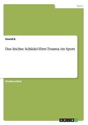 leichte Schädel-Hirn-Trauma im Sport By R 9783668803695 (Paperback)