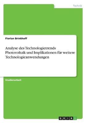 Analyse des Technologietrends Photovoltaik und Implikationen für weitere Technologieanwendungen