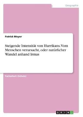 Steigende Intensität von Hurrikans. Vom Menschen verursacht, oder natürlicher Wandel anhand Irmas