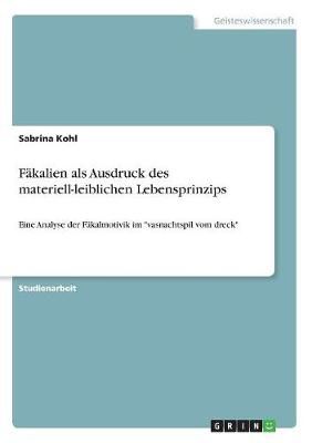 Fäkalien als Ausdruck des materiell-leiblichen Lebensprinzips By Kohl