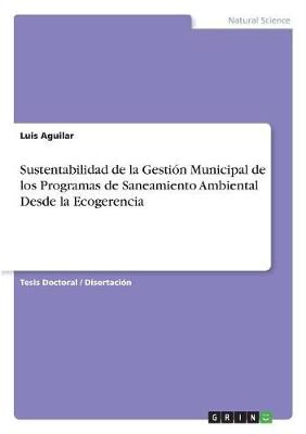 Sustentabilidad de la Gestión Municipal de los Programas de Saneamiento Ambiental Desde la Ecogerencia