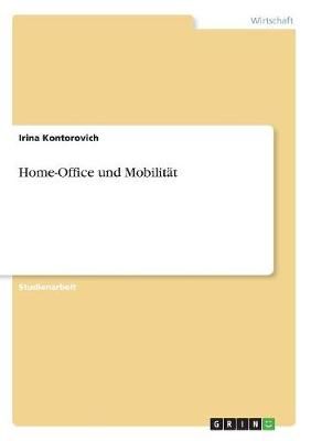 Home-Office und Mobilität By Kontorovich 9783668892279 (Paperback)