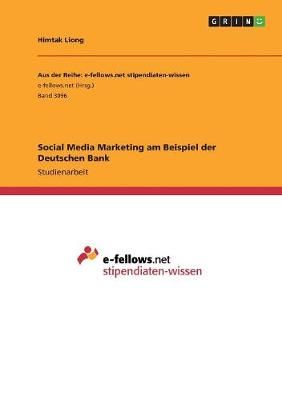 Social Media Marketing am Beispiel der Deutschen Bank By Liong