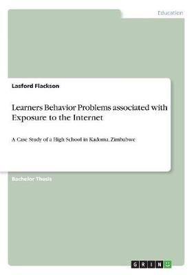 Learners Behavior Problems associated with Exposure to the Internet