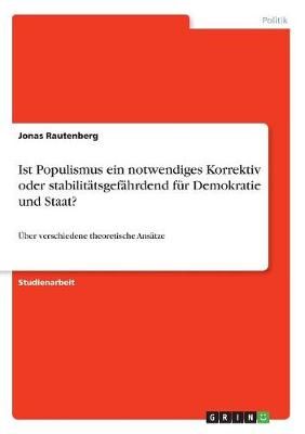 Ist Populismus ein notwendiges Korrektiv oder stabilitätsgefährdend für Demokratie und Staat?