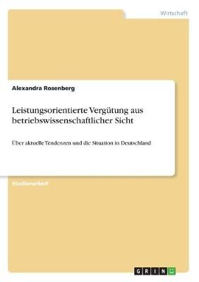 Leistungsorientierte Vergütung aus betriebswissenschaftlicher Sicht