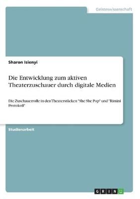 Entwicklung zum aktiven Theaterzuschauer durch digitale Medien