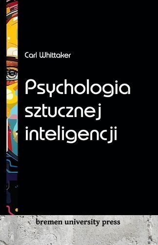 Psychologia Sztucznej Inteligencji By Carl Whittaker 9783689040000