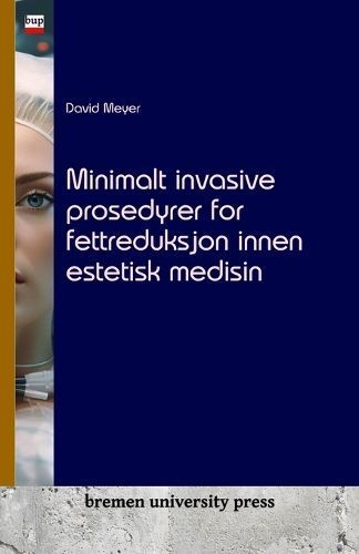 Minimalt invasive prosedyrer for fettreduksjon innen estetisk medisin