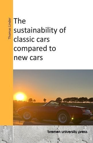 The Sustainability of Classic Cars Compared to New Cars 9783689045104