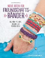 Neue Ideen für Freundschaftsbänder By McNeill, Suzanne 9783702015213
