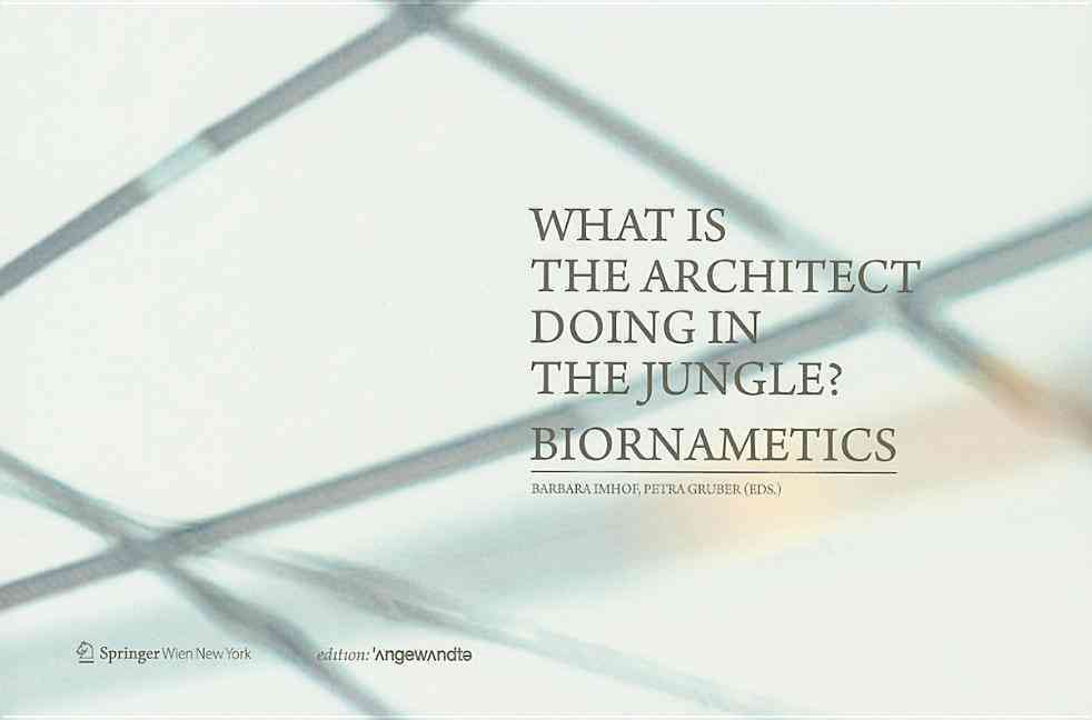 What Is the Architect Doing in the Jungle? Biornametics 9783709115282
