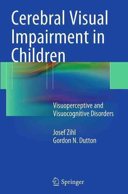 Cerebral Visual Impairment in Children : Visuoperceptive and Visuocognitive Disorders