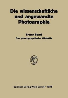 Das Photographische Objektiv By Johannes Flügge, Kurt Michel