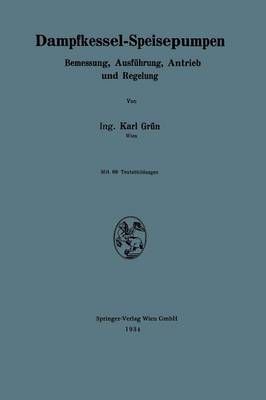Dampfkessel-Speisepumpen By Karl Grün 9783709120323 (Paperback)