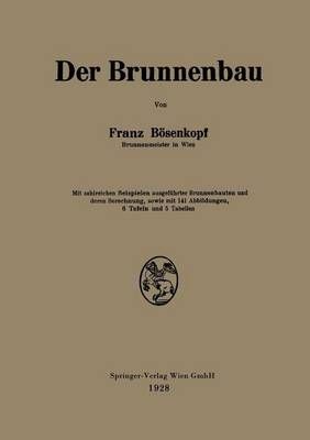 Der Brunnenbau By Franz Bösenkopf 9783709123430 (Paperback)