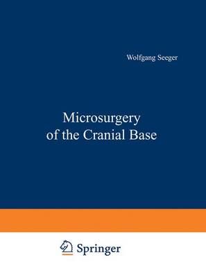 Microsurgery of the Cranial Base By W. Seeger 9783709130902