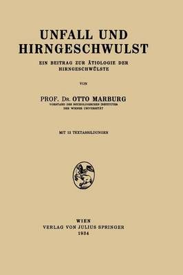 Unfall Und Hirngeschwulst By Otto Marburg 9783709151945 (Paperback)