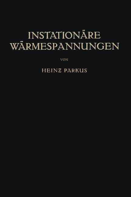 Instationäre Wärmespannungen By Heinz Parkus 9783709157121