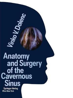 Anatomy and Surgery of the Cavernous Sinus 9783709174425 (Paperback)